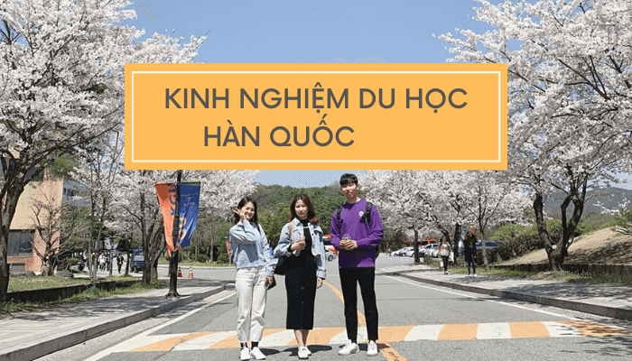 Chia sẻ kinh nghiệm du học Hàn Quốc