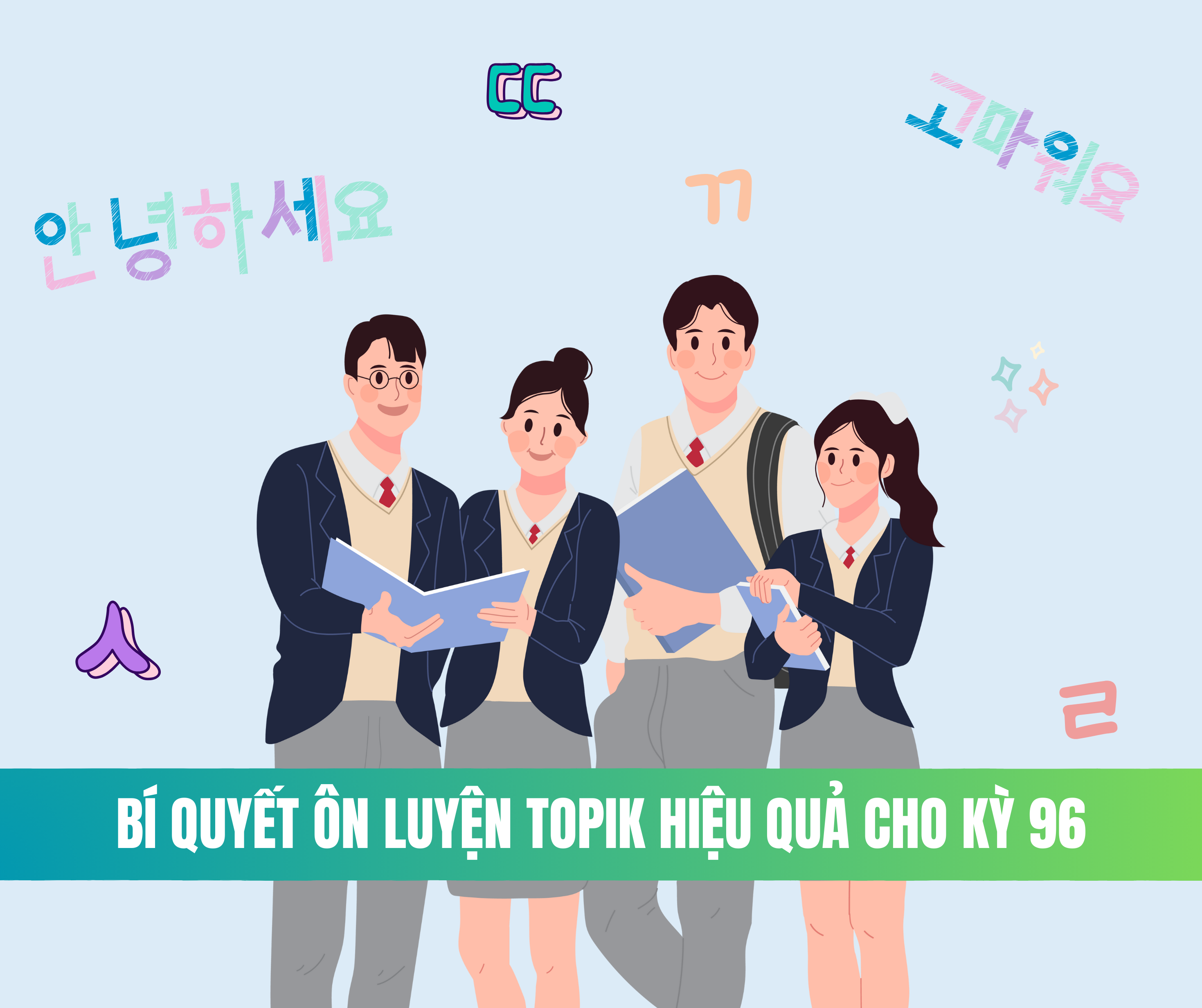 Bí quyết ôn luyện TOPIK hiệu quả cho kỳ 96