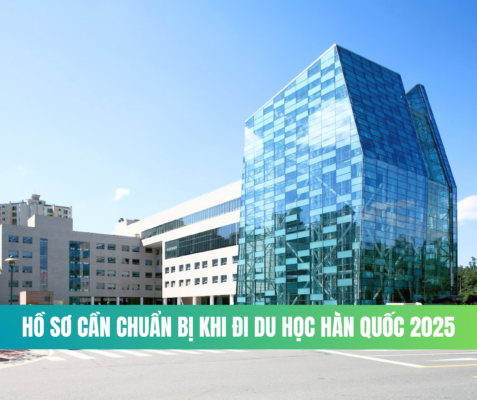 Hồ sơ cần chuẩn bị khi đi du học Hàn Quốc 2025